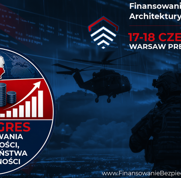 I Kongres Finansowania Odporności, Bezpieczeństwa i Obronności już w czerwcu w Warszawie