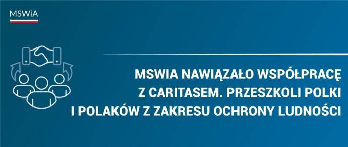 MSWiA rozszerza warsztaty ochrony ludności o współpracę z Caritas